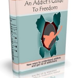 An Addicts Guide To Freedom Only - $4